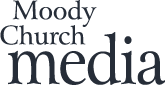 Moody Church Media